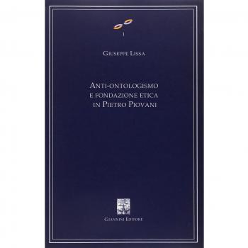 Anti-ontologismo e fondazione etica in Pietro Piovani