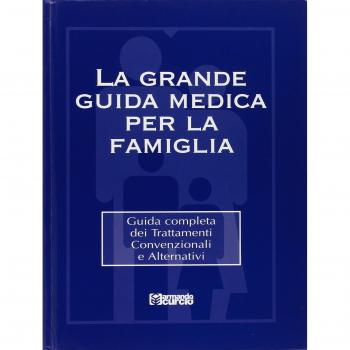 La grande guida medica per la famiglia. Guida completa dei trattamenti convenzionali e alternativi. Con CD-ROM