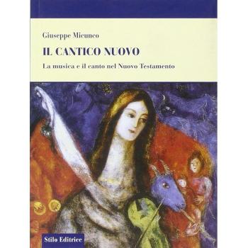 Il cantico nuovo. La musica e il canto nel Nuovo Testamento