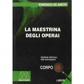 La maestrina degli operai. Ediz. per ipovedenti