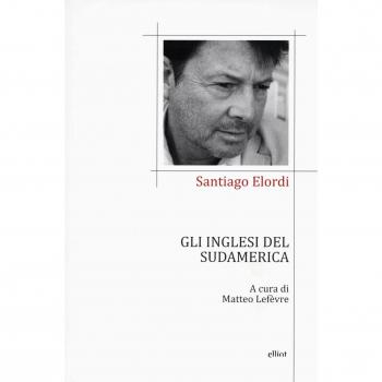 Gli inglesi del Sudamerica. Testo spagnolo a fronte