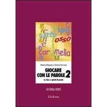 Giocare con le parole. Le rime e i giochi di parole (Vol. 2)