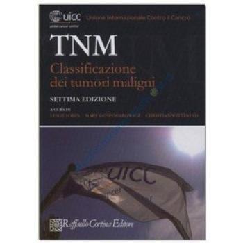 TNM. Classificazione dei tumori maligni
