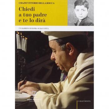 Chiedi a tuo padre. Un rabbino di Roma si racconta