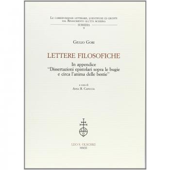 Lettere filosofiche. In Appendice dissertazioni epistolari sopra le bugie e circa l'anima delle bestie