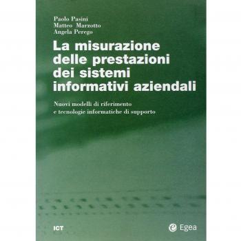 La misurazione delle prestazioni dei sistemi informativi aziendali. Nuovi modelli di riferimento e tecnologie informatiche di supporto