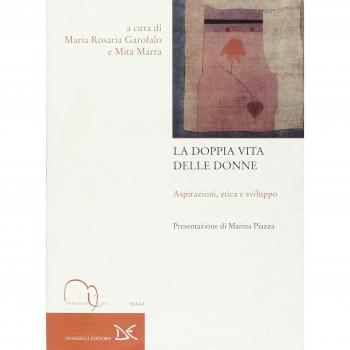 La doppia vita delle donne. Aspirazioni, etica e sviluppo