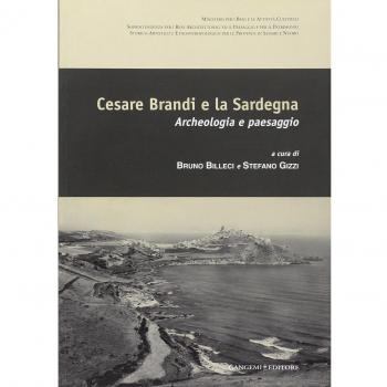 Cesare Brandi e la Sardegna. Archeologia e paesaggio. Atti del convegno (Castelsardo, 10 settembre 2007)