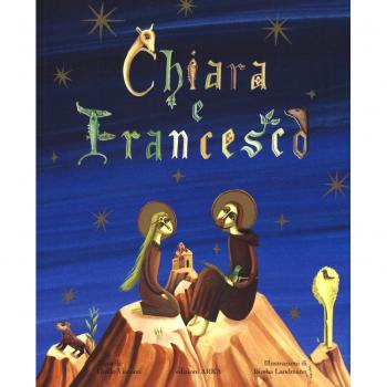 Chiara e Francesco. Ediz. a colori