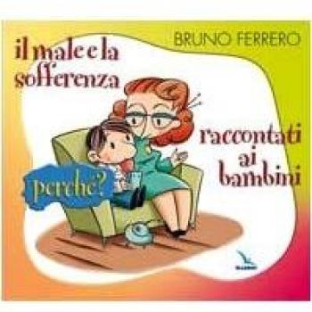 Il male e la sofferenza raccontati ai bambini. Perché?