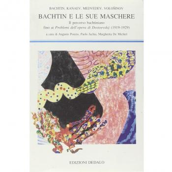 Bachtin e le sue maschere. Il percorso bachtiniano fino ai problemi dell'opera di Dostoevskij (1919-1929)