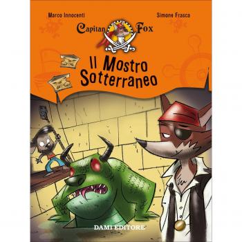Il mostro sotterraneo. Capitan Fox (Vol. 3)