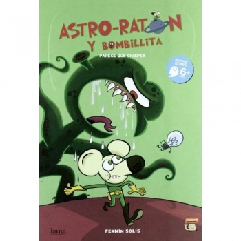 ASTRO-RATON Y BOMBILLITA : PARECE QUE CHISPEA