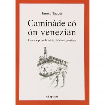 Caminàde có ón veneziàn. Poesie e prose brevi in dialetto veneziano