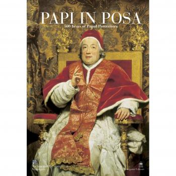 Papi in posa. 500 years of papal portraiture. Ediz. italiana e inglese