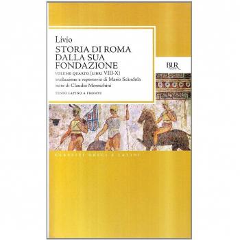 Storia di Roma dalla sua fondazione. Testo latino a fronte. Libri 8-10 (Vol. 4)