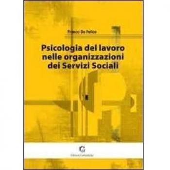 Psicologia del lavoro nelle organizzazioni dei servizi sociali