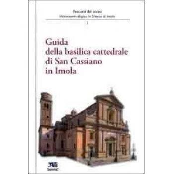 Guida alla basilica cattedrale di San Cassiano in Imola