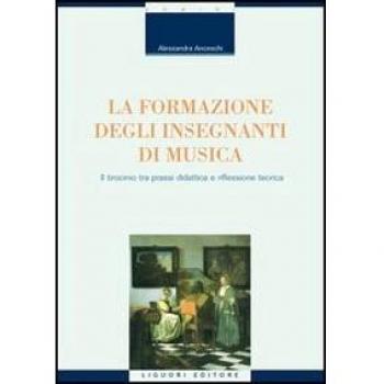 La formazione degli insegnanti di musica. Il tirocinio tra prassi didattica e riflessione teorica