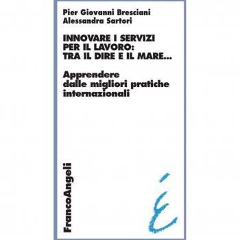 Innovare i servizi per il lavoro: tra il dire e il mare. Apprendere dalle migliori pratiche internazionali