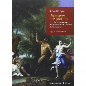 Dipingere per profitto. Le vite economiche dei pittori nella Roma del Seicento