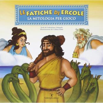 Le fatiche di Ercole. La mitologia per gioco