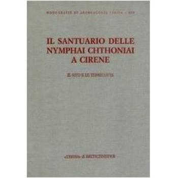 Il santuario delle Nymphai Chthoniai a Cirene. Il sito e le terrecotte