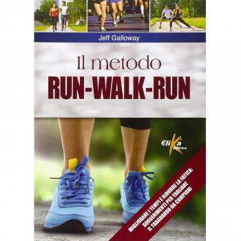 Il metodo run-walk-run. Migliorare i tempi e ridurre la fatica: suggerimenti per tagliare il traguardo da campioni