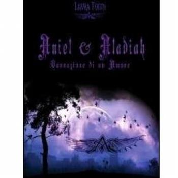 Aniel & Aladiah dannazione di un amore
