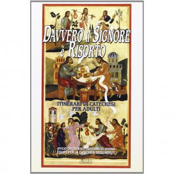 Davvero il Signore è risorto. Itinerari di catechesi per adulti (Vol. 7)