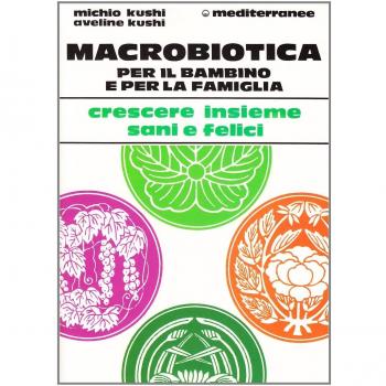 Macrobiotica per il bambino e per la famiglia
