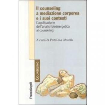 Il counseling a mediazione corporea e i suoi contesti. L'analisi ...