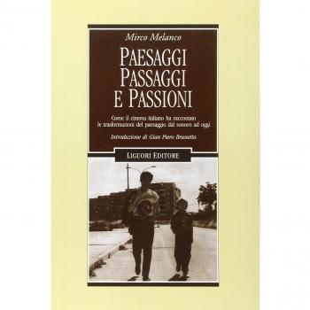 Paesaggi, passaggi e passioni. Come il cinema italiano ha raccontato le trasformazioni del paesaggio dal sonoro ad oggi