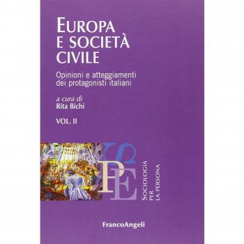 Europa e società civile. Opinioni e atteggiamenti dei protagonisti italiani (Vol. 2)