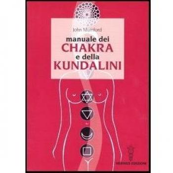 Manuale dei chakra e della Kundalini