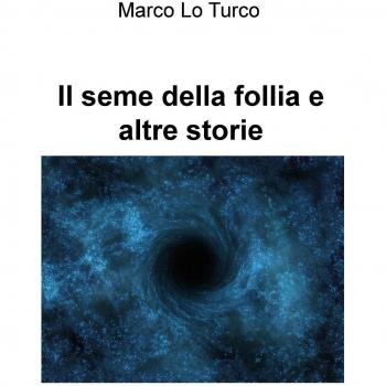 Il seme della follia e altre storie