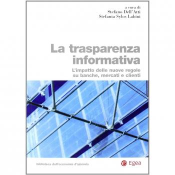 La trasparenza informativa. L'impatto delle nuove regole su banche, mercati e clienti