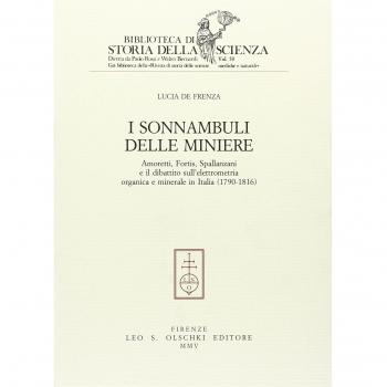 I sonnambuli delle miniere. Amoretti, Fortis, Spallanzani e il dibattito sull'elettrometria organica e minerale in Italia (1790-1816)