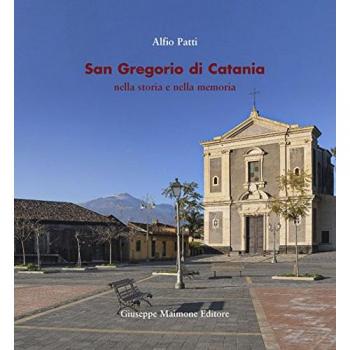 San Gregorio di Catania nella storia e nella memoria