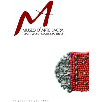 Museo d'arte sacra. Basilica di Santa Maria Assunta. Ediz. illustrata