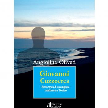 Giovanni Cuzzocrea. Breve storia di un emigrato calabrese a Torino