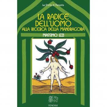 La radice dell'uomo, alla ricerca della mandragora