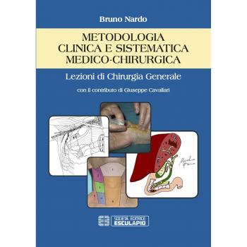 Metodologia clinica e sistematica medico-chirurgica. Lezioni di chirurgia generale