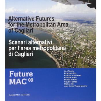 Scenari alternativi per l'area metropolitana di Cagliari. Future Mac '09. Ediz. italiana e inglese