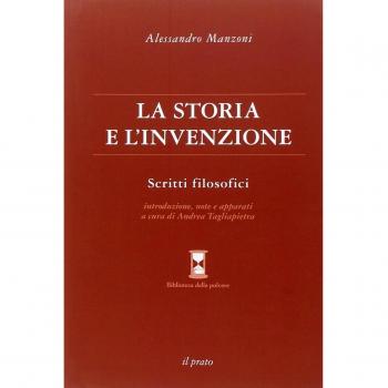 La storia e l'invenzione. Scritti filosofici