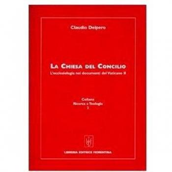 La Chiesa del Concilio. L'ecclesiologia nei documenti del Vaticano II
