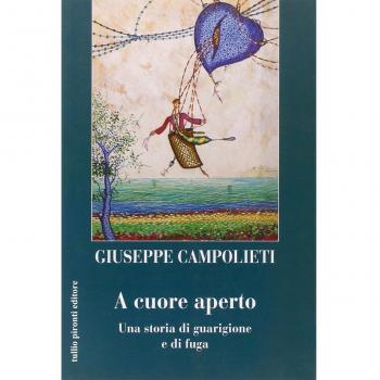 A cuore aperto. Una storia di guarigione e fuga