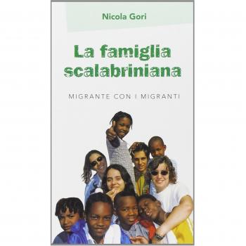 La famiglia Scalabriniana. Migrante con i migranti