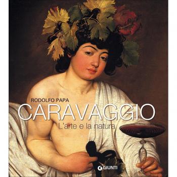 Caravaggio. L'arte e la natura