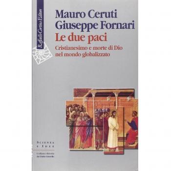Le due paci. Cristianesimo e morte di Dio nel mondo globalizzato